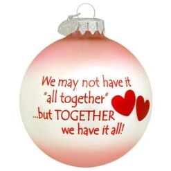 We Have It All Ornament