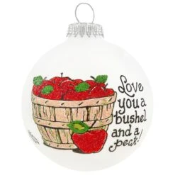 Love You A Bushel And A Peck Glass Ornament